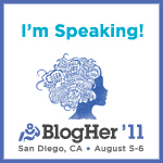 I'm Speaking at BlogHer '11!